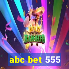 abc bet 555